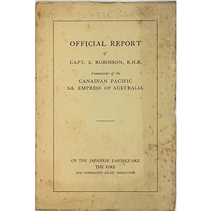 Official report of Capt. S. Robinson, R.N.R., Commander of the Canadian Pacific S.S. Empress of A...