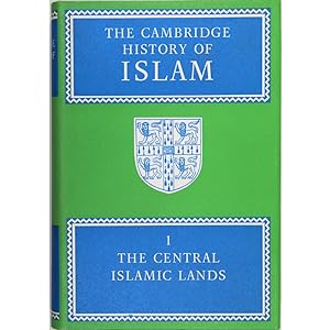 The Cambridge History of Islam. Volume 1: The Central Islamic Lands.