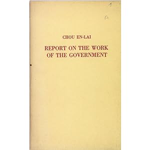 Report on the work of the government. Made at the First Session of the First National People's Co...