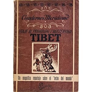 Viaje al Prohibido y Misterioso Tibet. Cuadernos Meridiano No.12.