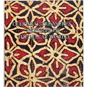 Cultural Treasures: Textiles of the Malay World.