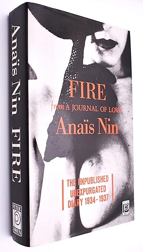 FIRE From A Journal Of Love The Unexpurgated Diary Of Anais Nin 1934-1937