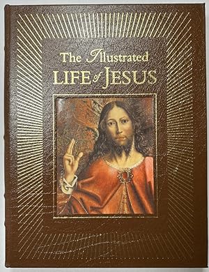 The Illustrated Life Of Jesus: Through the Gospels, Arranged Chronologically (Easton Press)