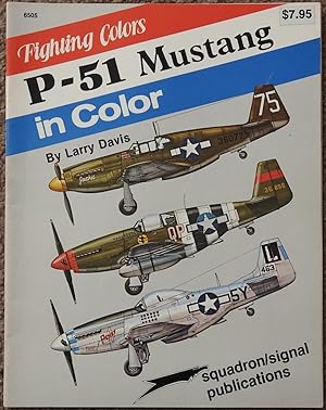 P-51 Mustang in Color : Fighting Colors
