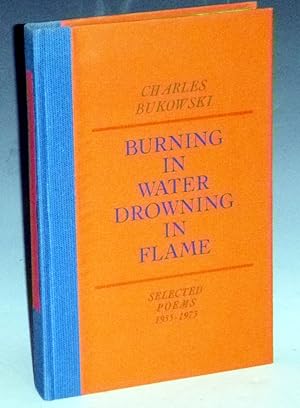 Burning in Water Drowning in Flame; Selected Poems 1955-1974