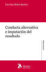 CONDUCTA ALTERNATIVA E IMPUTACIÓN DEL RESULTADO.