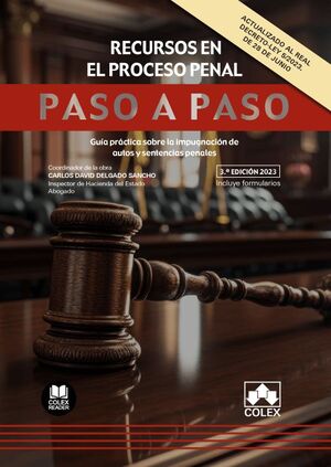 LOS RECURSOS EN EL PROCESO PENAL PASO A PASO