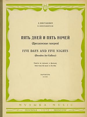 FIVE DAYS AND FIVE NIGHTS (Dresden Art Gallery). Suite from the Music to the Film. Full score.