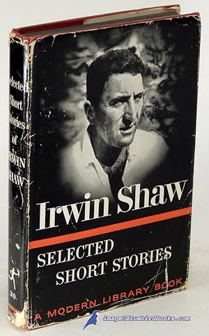 Selected Short Stories of Irwin Shaw (Modern Library #319.1)