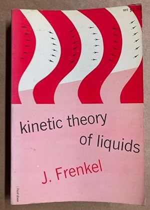 Kinetic Theory of Liquids.
