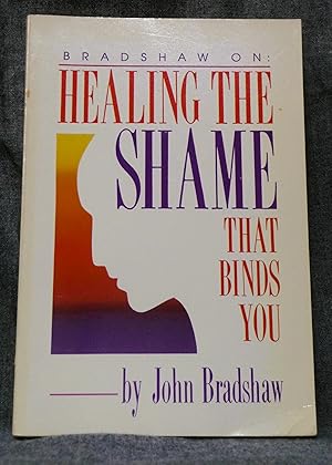 Healing The Shame That Binds You