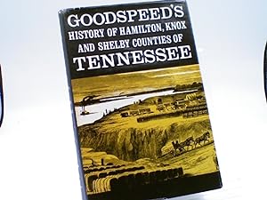 Goodspeed's History of Hamilton, Knox and Shelby Counties of Tennessee