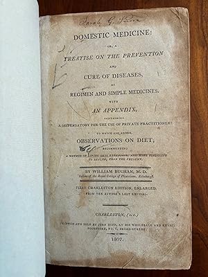 Domestic Medicine: or, A Treatise on the Prevention and Cure of Diseases . - BOUND WITH - Advice ...
