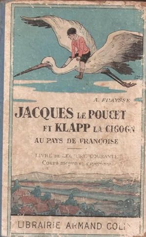 Jacques le poucet et Klapp la cigogne au pays de Francoise