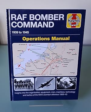 RAF Bomber Command Operations Manual: 1939 to 1945 (Haynes Manuals)