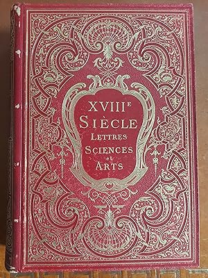 XVIII ème siècle - Lettres Sciences et Arts - France 1700-1789