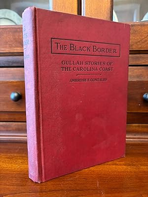 THE BLACK BORDER Gullah Stories of the Carolina Coast (With a Glossary) SIGNED Copy.