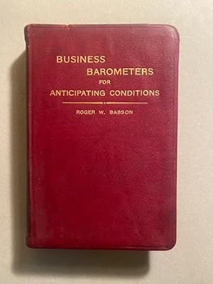 BUSINESS BAROMETERS USED in the MANAGEMENT of BUSINESS and INVESTMENT of MONEY: A Text Book on Ap...