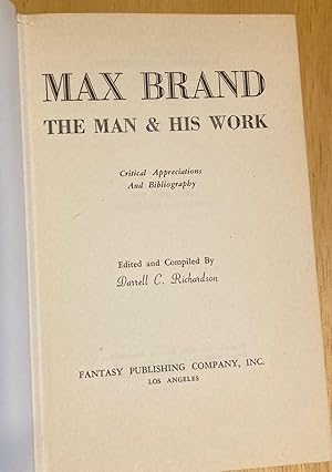 Max Brand The Man and His Work Critical Appreciations and Bibliography