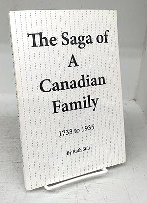 The Saga of A Canadian Family 1733 to 1935