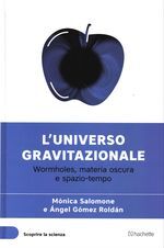 L' universo gravitazionale - Wormholes, materia oscura e spazio - tempo