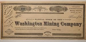 [California Mining] Capital Stock of the Washington Mining Company, Grass Valley, Nevada County, ...