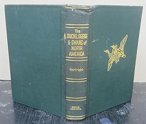 The Ducks, Geese and Swans of North America; A vade mecum For the Naturalist and the Sportsman