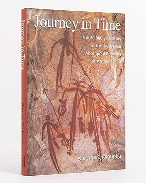 Journey in Time. The 50,000-year Story of the Australian Aboriginal Rock Art of Arnhem Land
