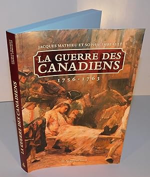 LA GUERRE DES CANADIENS 1756 – 1763