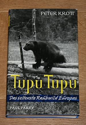 Tupu Tupu. Das seltenste Raubwild Nordeuropas, der Vielfraß. Erlebnisse und Beobachtungen.