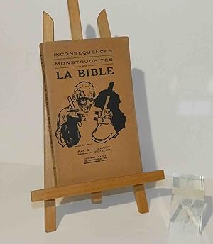 Inconséquences et monstruosités dans la Bible. Compositions de Robert Le Noir. Éditions Marot. 1929.