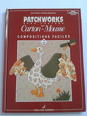 Patchworks sans couture sur carton-mousse: Volume 2 Compositions faciles