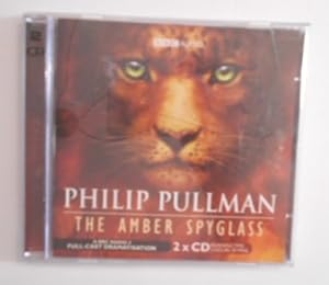 His Dark Materials Part 3: The Amber Spyglass [2 CDs].