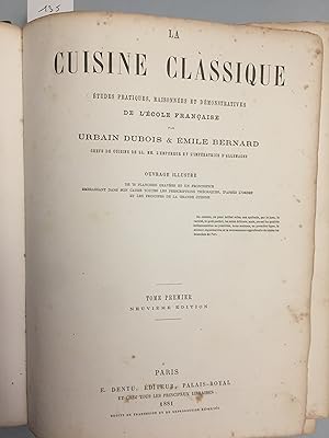 La Cuisine classique. Etudes pratiques, raisonnées et démonstratives de l'école française