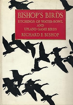 Bishop's Birds: Etchings of Water-Fowl and Uplands Game Birds