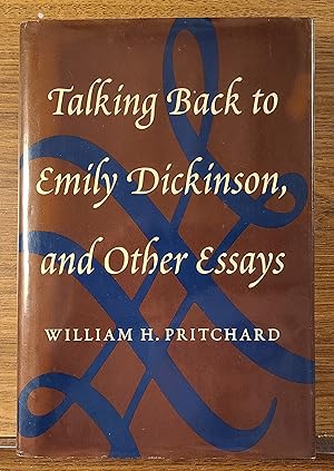 Talking Back to Emily Dickinson, and Other Essays