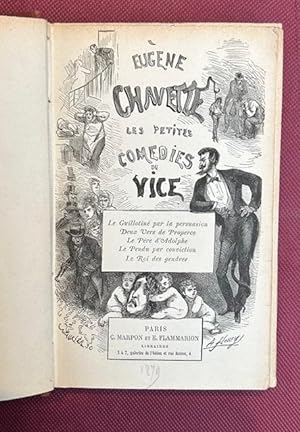 Les petites comédies du vice, Le Guillotiné par la perversion, Deux vers de Properce, Le Père d'A...