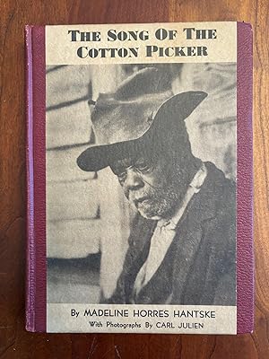 The Song of the Cotton Picker. Introduction by Archibald Rutledge and photographs by Carl Julien