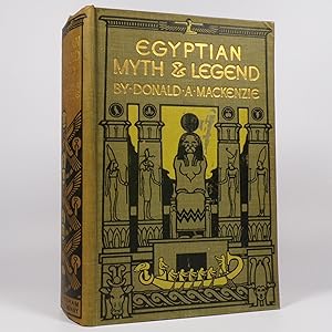 Egyptian Myth & Legend. With Historical Narrative, Notes on Race Problems, Comparative Beliefs et...