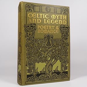 Celtic Myth & Legend, Poetry & Romance - First Edition