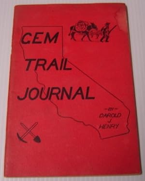 Gem Trail Journal: A Book Published In California's Centennial Year For The Rock And Mineral Coll...