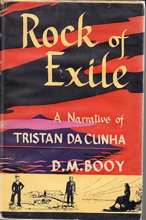 Rock Of Exile. A Narrative of Tristan da Cunha.