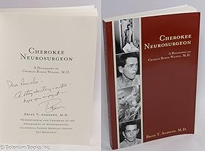 Cherokee Neurosurgeon; a biography of Charles Byron Wilson