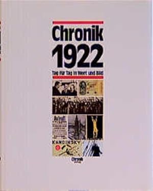 Chronik, Chronik 1922 (Chronik / Bibliothek des 20. Jahrhunderts. Tag für Tag in Wort und Bild) C...