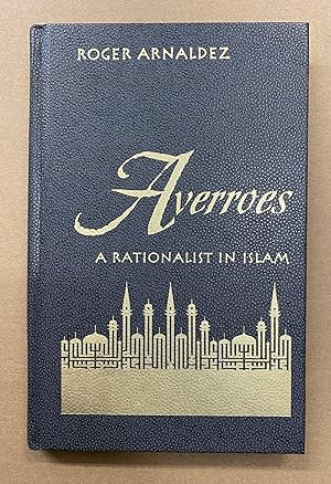 Averroes: A Rationalist in Islam