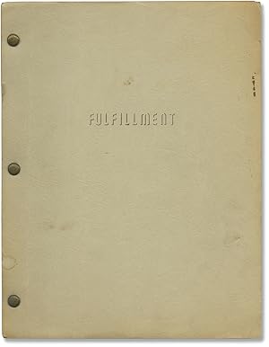 Fulfillment (Original treatment script for an unproduced film)