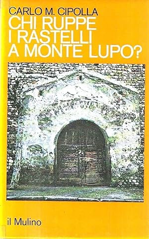 Chi ruppe i rastelli a Monte Lupo ?