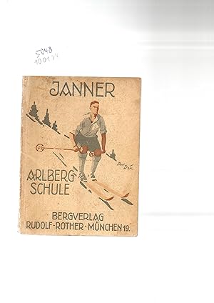 Arlbergschule. Lehrgang des Skilaufes. Mit hs Namenszug des Verfassers.