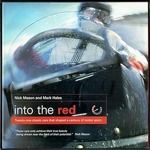 Into The Red: Twenty-one Classic Cars That Shaped a Century Of Motor Sport (signed)