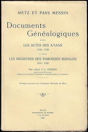 METZ et Pays Messin, documents GÉNÉALOGIQUES - d'après les actes des Alamans 1556-1728